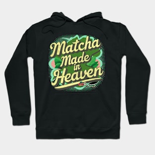 "Matcha Made In Heaven", retro design Hoodie